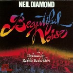 69-Neil Diamond – Beautiful Noise