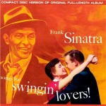 73-Frank Sinatra – Songs for Swingin’ Lovers!